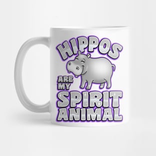 Hippos Are My Spirit Animal Mug